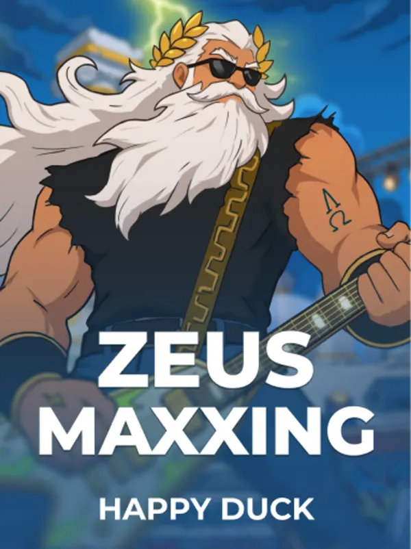 Happy Duck Zeus Maxxing